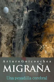 Portada del libro Migraña una pesadilla cerebral de Arturo Goicoechea — neurobiología de la migraña, editorial Desclée De Brouwer